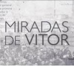 Serie Documental "Miradas de Vítor"